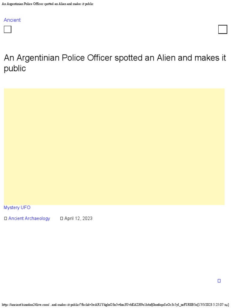 An Argentinian Police Officer Spotted An Alien and Makes It Public ...