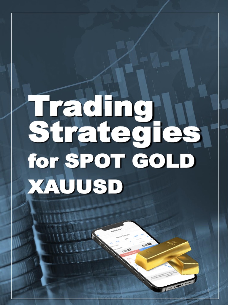 Trading Strategies For SPOT GOLD XAUUSD | PDF