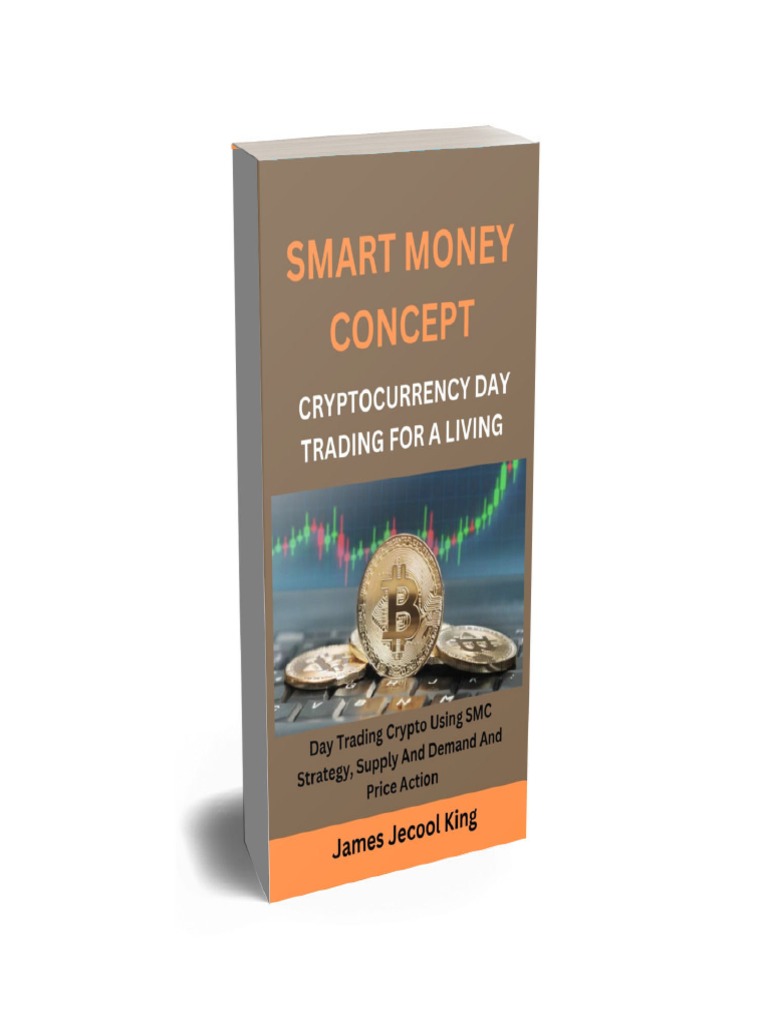 Smart Money Concept Cryptocurrency Day Trading For A Living | PDF | Market  Liquidity | Market Trend