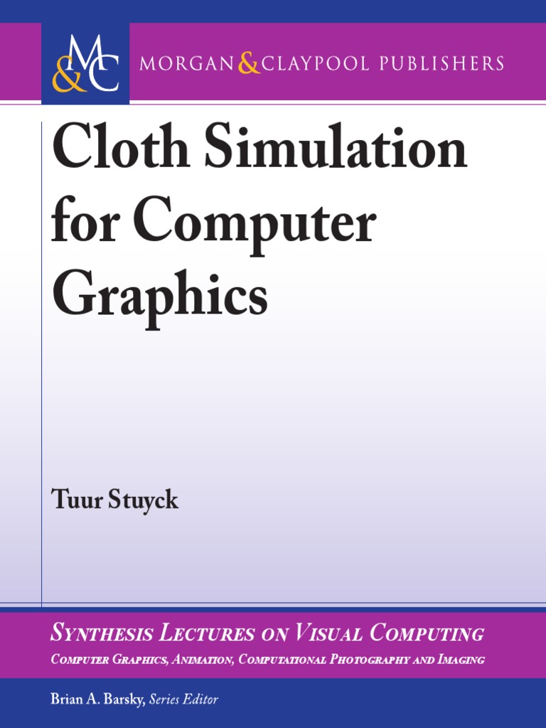 Cloth Simulation For Computer Graphics 1681734133 9781681734132 ...