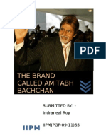 The Brand Called Amitabh Bachchan: Submitted By: - Indraneal Roy IIPM (PGP-09-11) SS