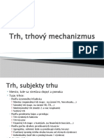 TRH, Trhový Mechanizmus