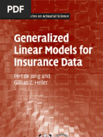 Generalized Linear Models For Insurance Data