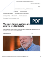 PF Prende Homem Que Teria Ameaçado Atirar No Presidente Lula