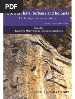 Farrokh, K., Karamian, Gh., Kubic, A., & Oshterinani, M.T. (2017). An Examination of Parthian and Sasanian Military Helmets. In “Crowns, hats, turbans and helmets: Headgear in Iranian history volume I” (K. Maksymiuk & Gh. Karamian, Eds.), Siedlce University & Tehran Azad University, pp.121-163.