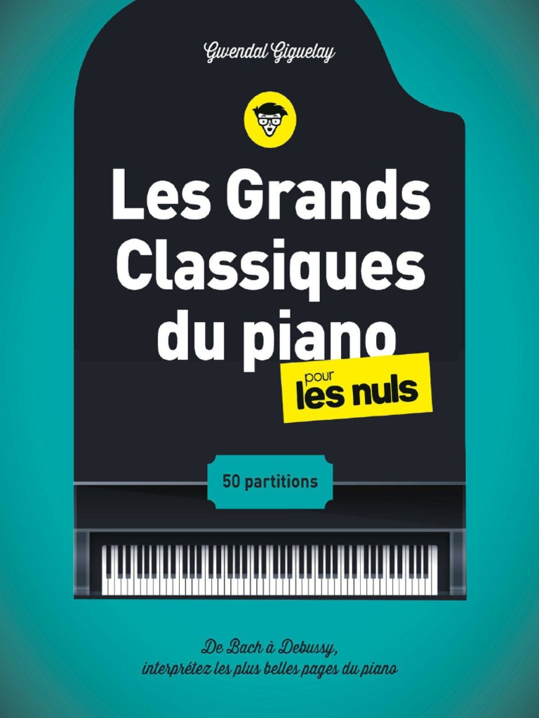 Gwendal Giguelay - Les Grands Classiques Du Piano Pour Les Nuls