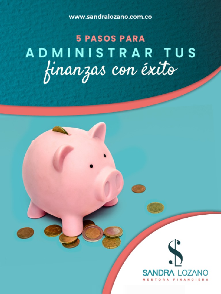 Gui A 5 Pasos Administrar Tus Finanzas Con e Xito | PDF | Presupuesto ...