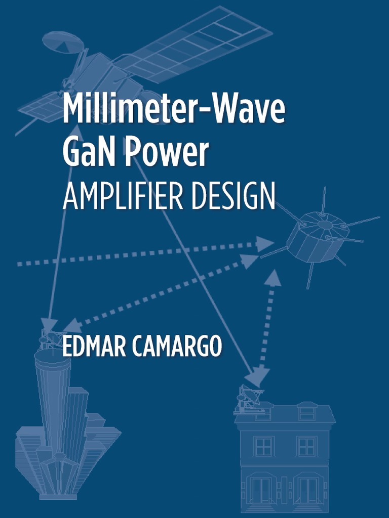 Camargo E. MillimeterWave GaN Power Amplifier Design 2022 PDF