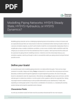 Modelling Piping Networks Hysys Steady State Hysys Hydraulics or Hysys Dynamics