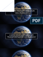 Sermão - Seja Um Transformador Do Mundo