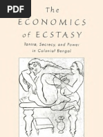 The Economics of Ecstasy Tantra Secrecy and Power in Colonial ...
