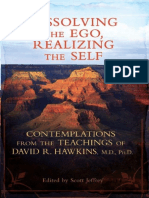 Dissolving The Ego Realizing The Self M.D. Ph.D. Hawkins David