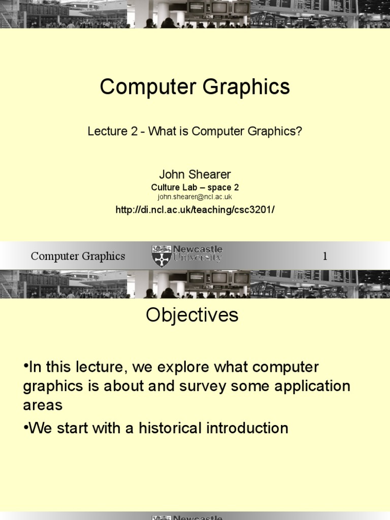 Lecture 2 What Is Computer Graphics? John Shearer PDF Computer