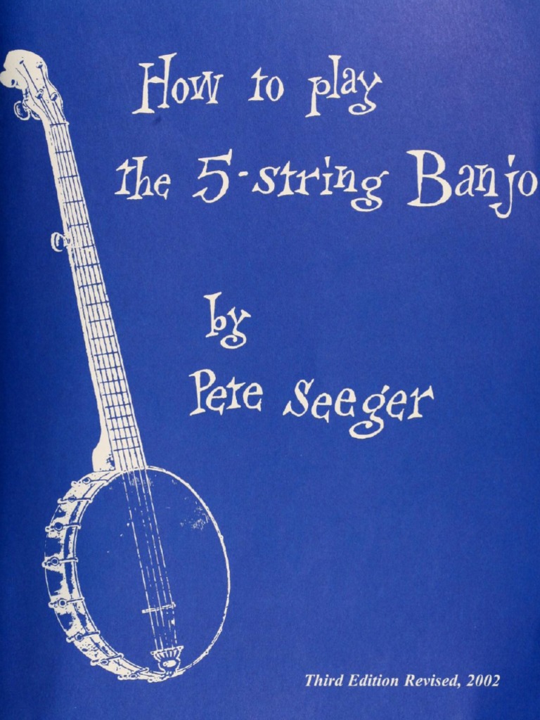 Pete Seeger - How To Play The 5 String Banjo (1962) | PDF