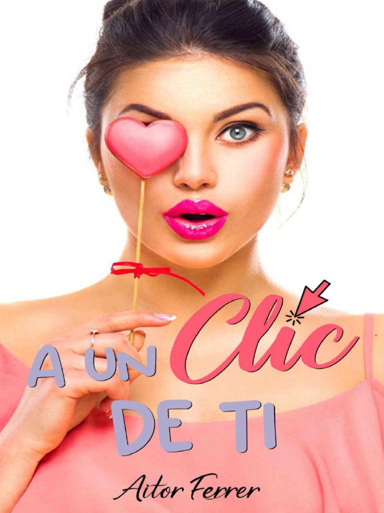 A un clic de ti aitor ferrer pdf amor