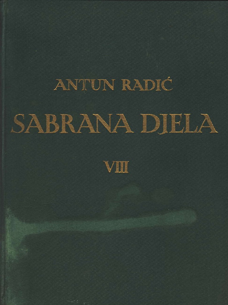Antun Radić - Sabrana Djela Antuna Radića VIII. Božićnica, Prilozi Domu ...