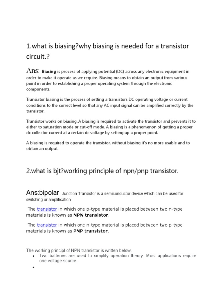 1.what Is Biasing?why Biasing Is Needed For A Transistor Circuit.? Ans