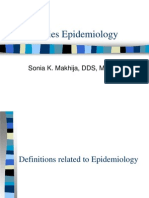 Caries Epidemiology: Sonia K. Makhija, DDS, MPH