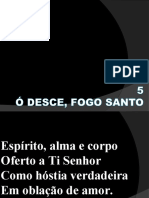 5 - Ó Desce Fogo Santo.