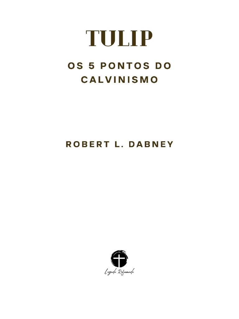 Tulip: Os 5 Pontos do Calvinismo | PDF