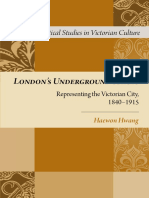 Londons Underground Spaces Representing The Victorian City, 1840-1915 (Haewon Hwang)