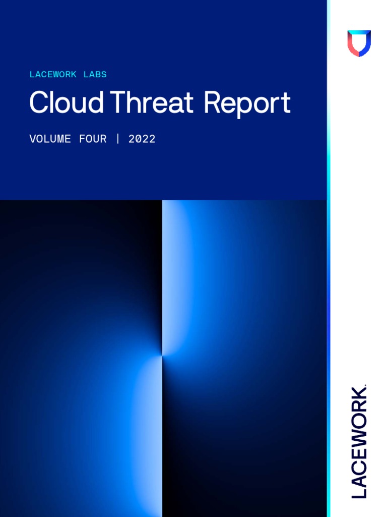 Lacework Cloud Threat Report Vol4 | PDF