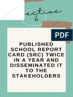 Published School Report Card (SRC) twice in a year and disseminated it to the stakeholders