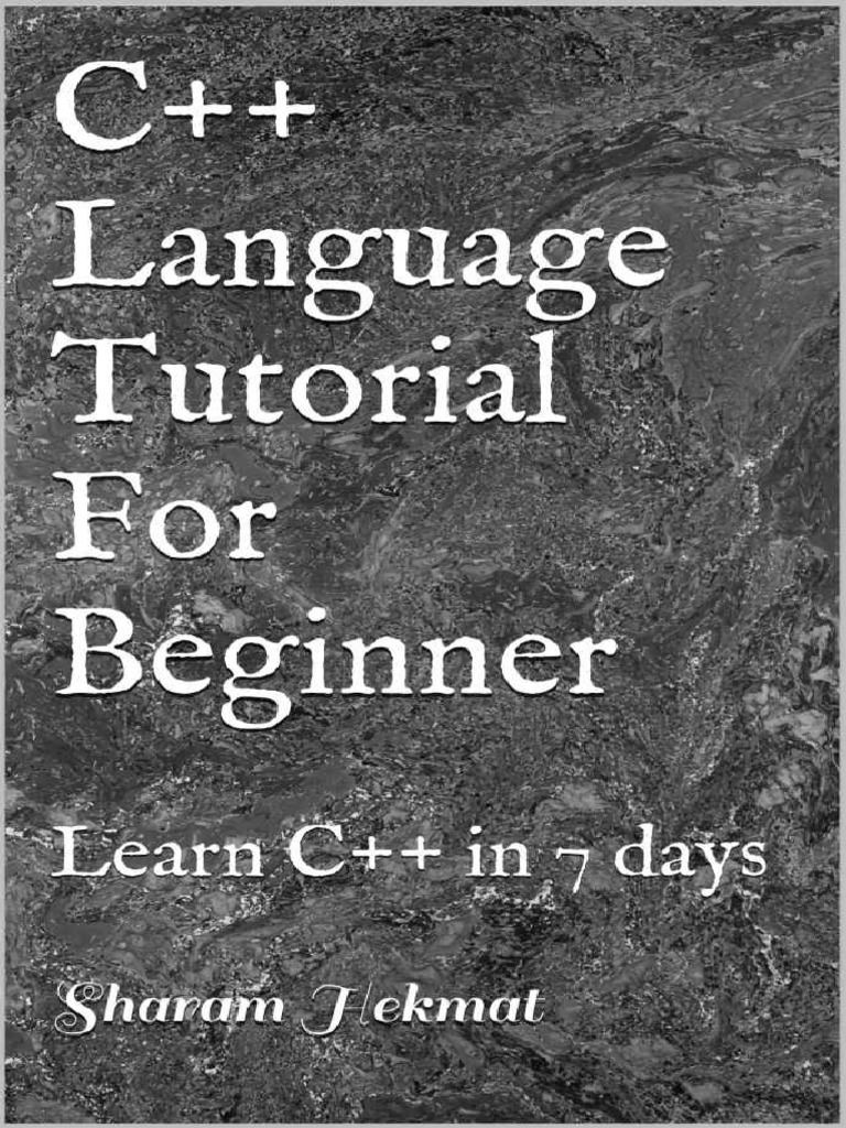 C++ Language Tutorial For Beginner - Learn C++ in 7 Days | PDF