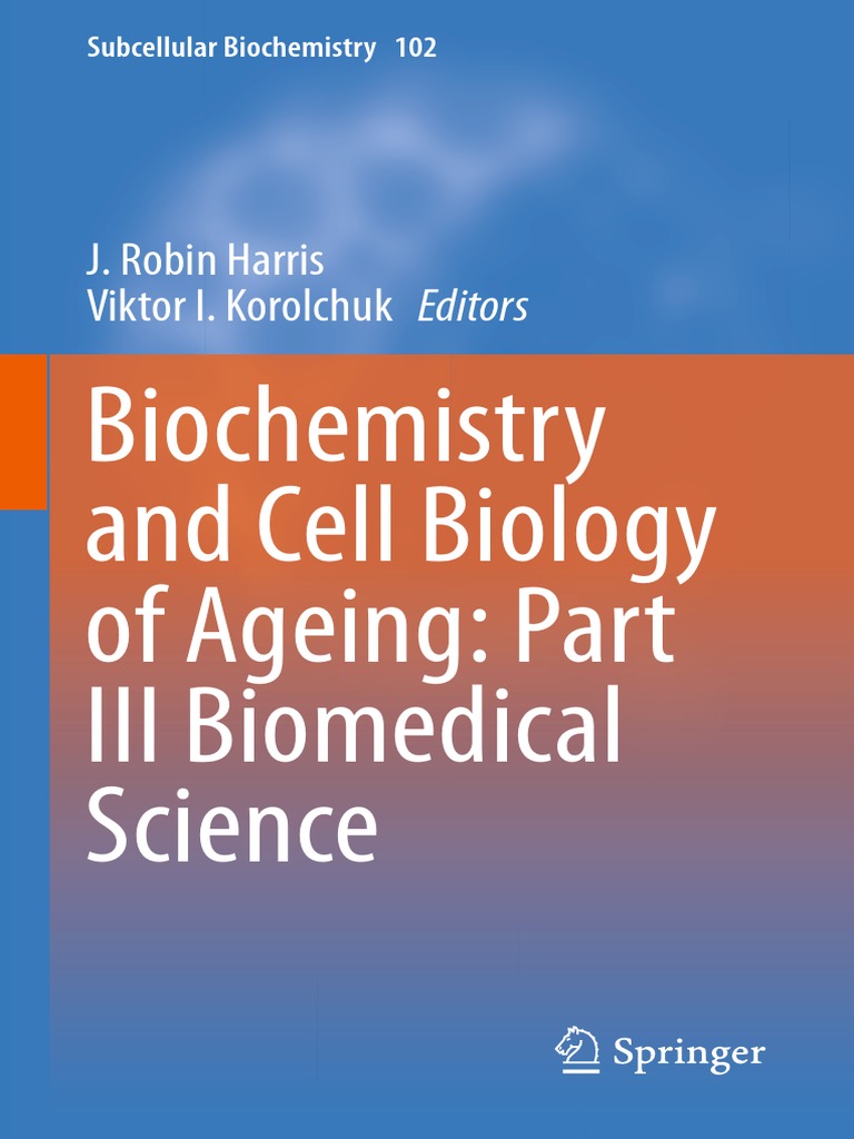 Biochemistry and Cell Biology of Ageing: Part III Biomedical