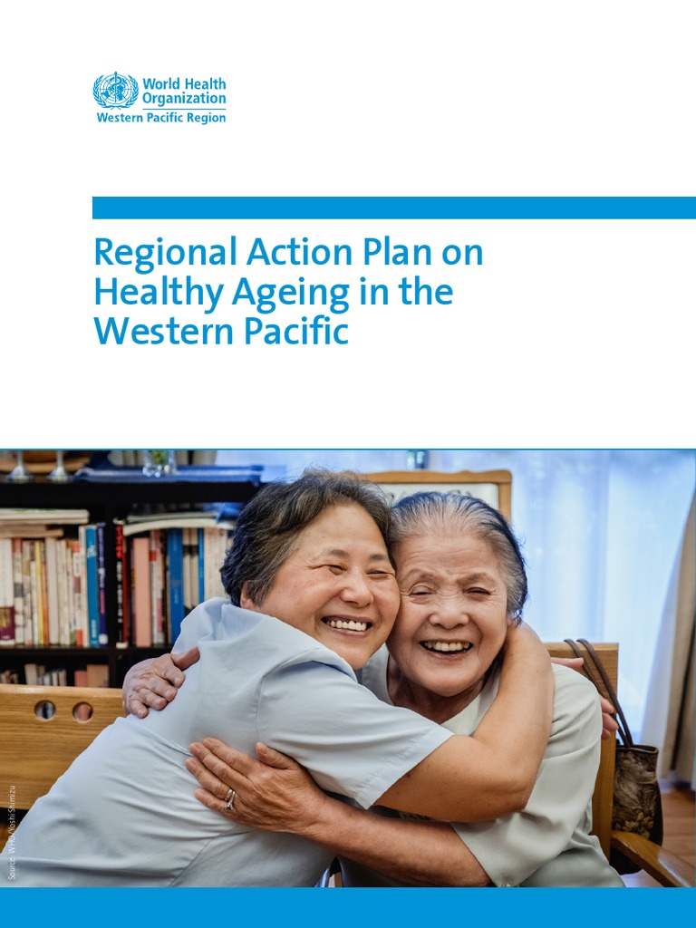 Regional Action Plan On Healthy Ageing in The Western Pacific | PDF ...