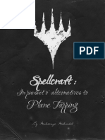 (Player) Spellcraft - in Pursuit O' Alternatives To Plane Tapping