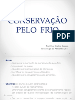 Conservação Pelo Frio: Prof. Dra. Cristina Bogsan Tecnologia de Alimentos 2016