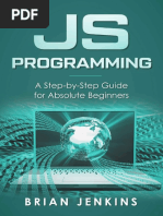 JavaScript Programming - A Step-by-Step Guide For Absolute Beginners