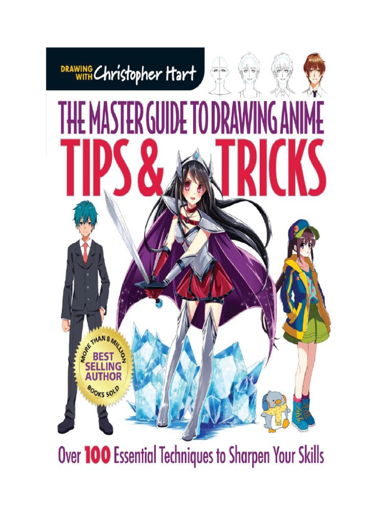 The Master Guide To Drawing Anime Tips & Tricks Over 100 Essential | PDF