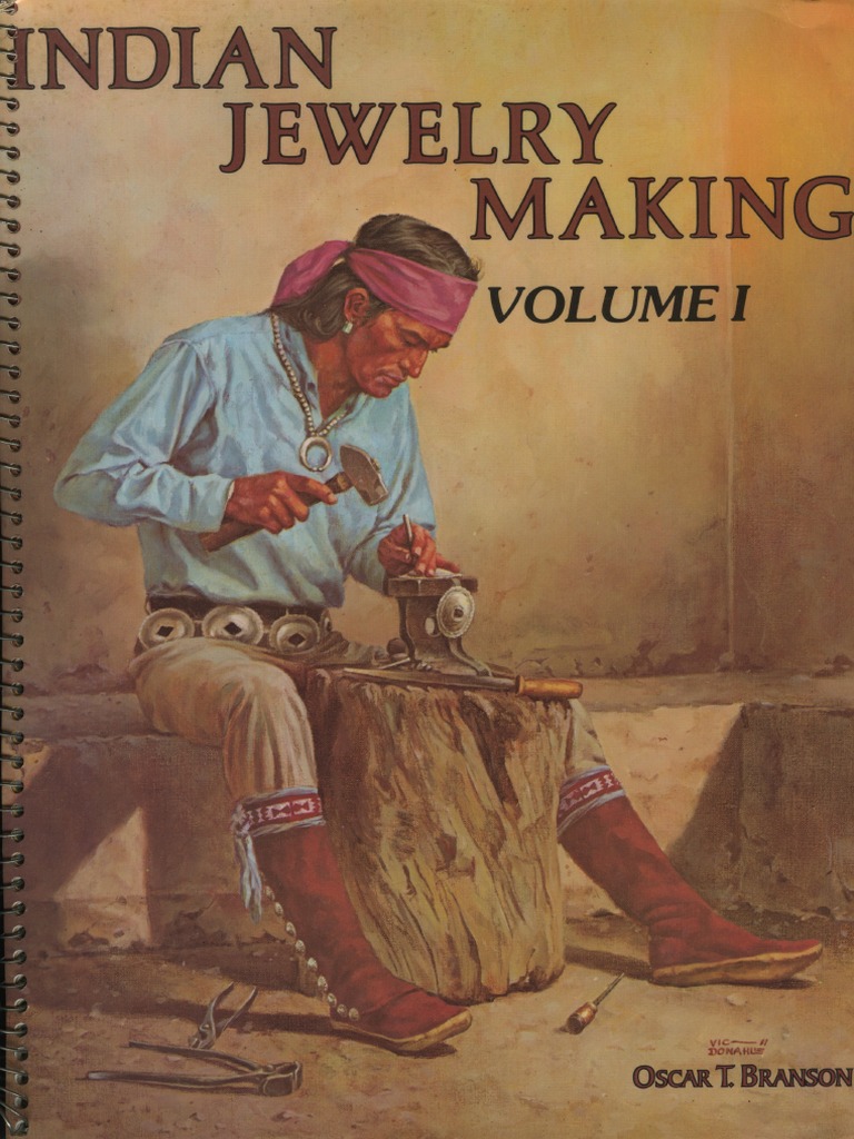 Indian Jewelry Making Volume I - Oscar T. Branson | PDF