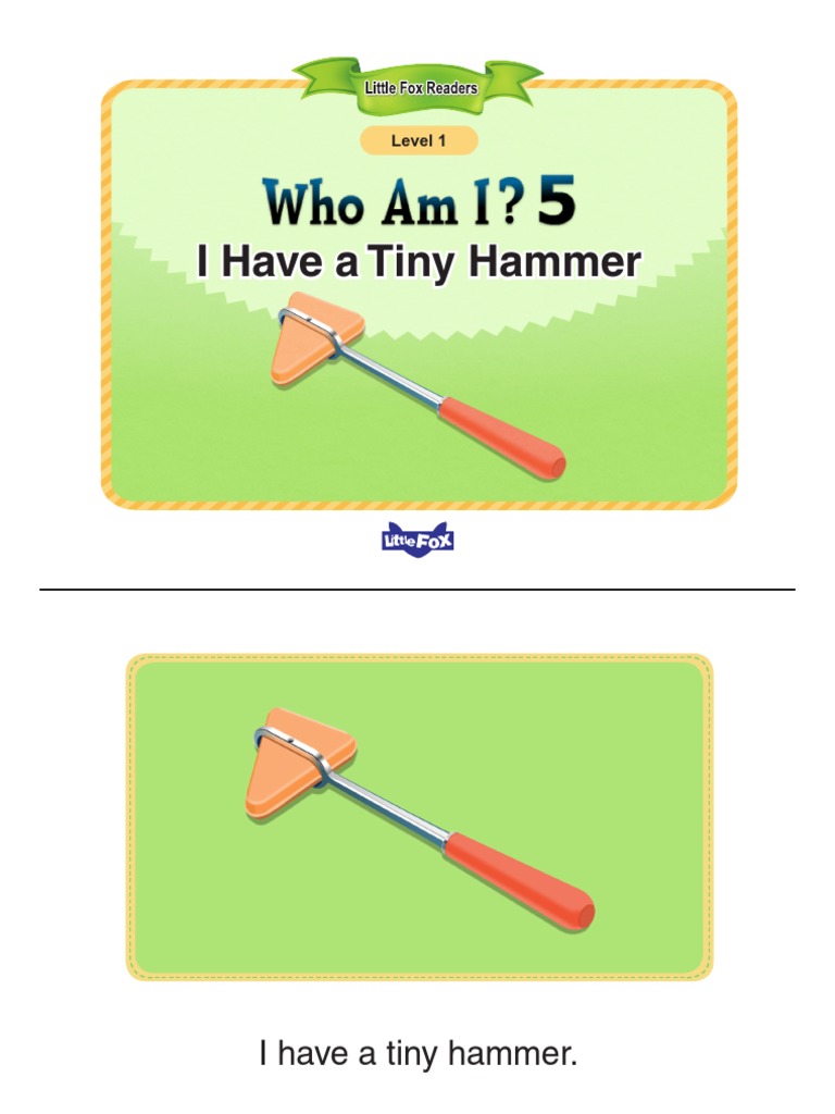 lv01-005 - Who Am I 5 - I Have A Tiny Hammer
