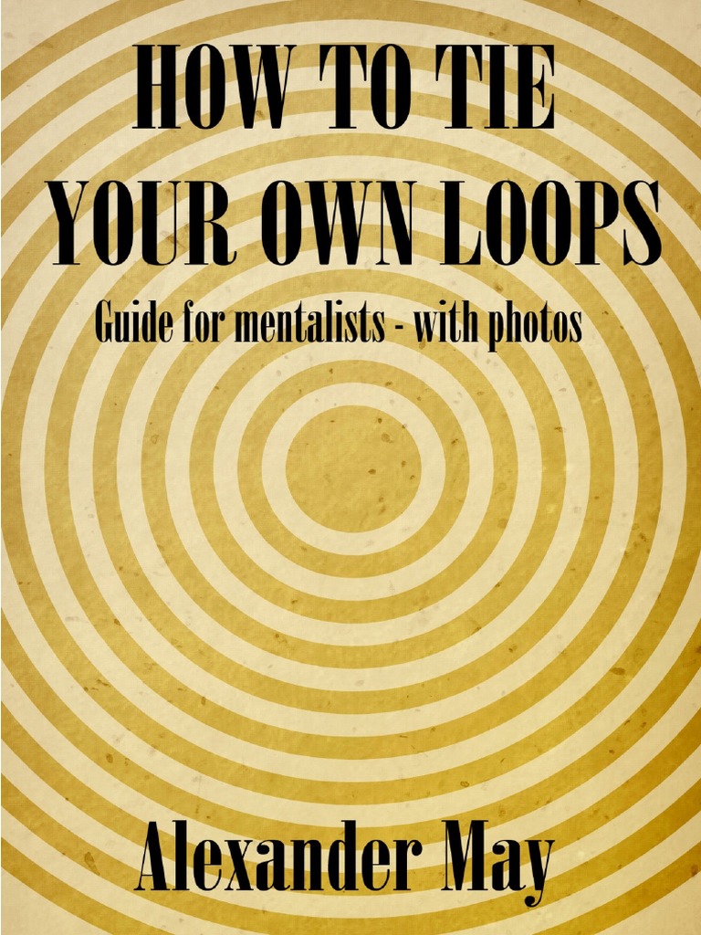 How To Tie Your Own Loops - Alexander May | PDF | Knot