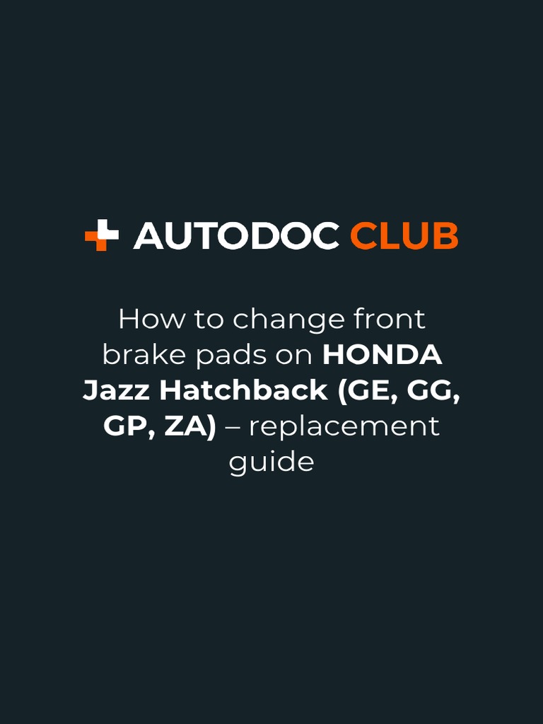 EN How To Change Front Brake Pads On Honda Jazz Hatchback Ge GG GP Za