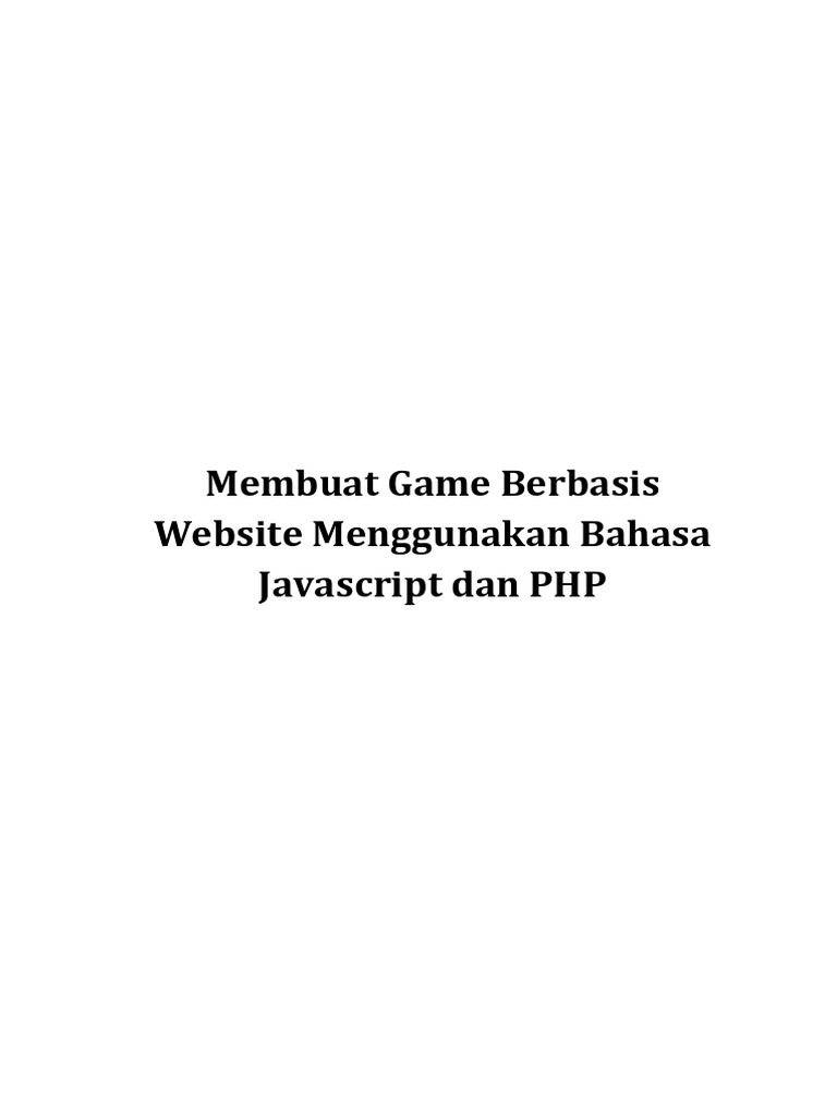 3.membuat Game Berbasis Website Menggunakan Bahasa Javascript Dan PHP | PDF