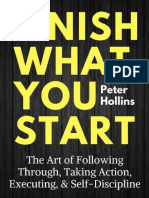 Finish what you start _ the art of following through, taking action, executing, & self-discipline ( PDFDrive ) (1)
