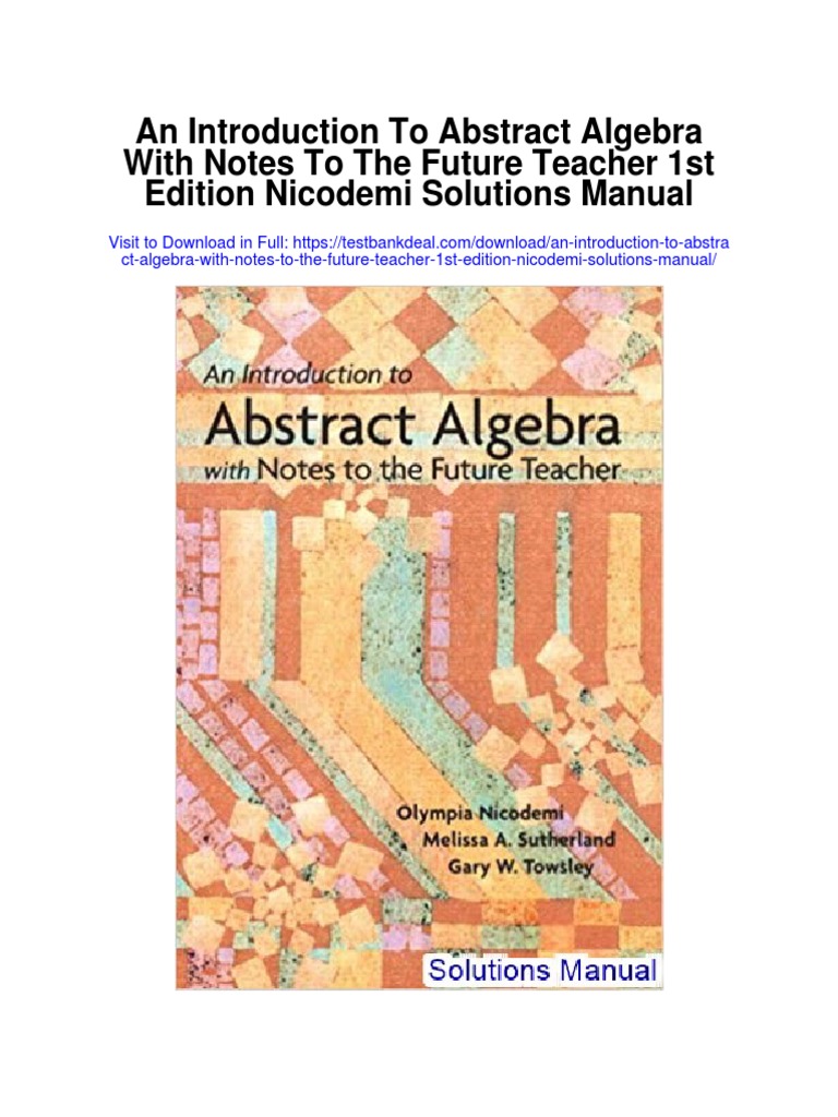 An Introduction To Abstract Algebra With Notes To The Future Teacher
