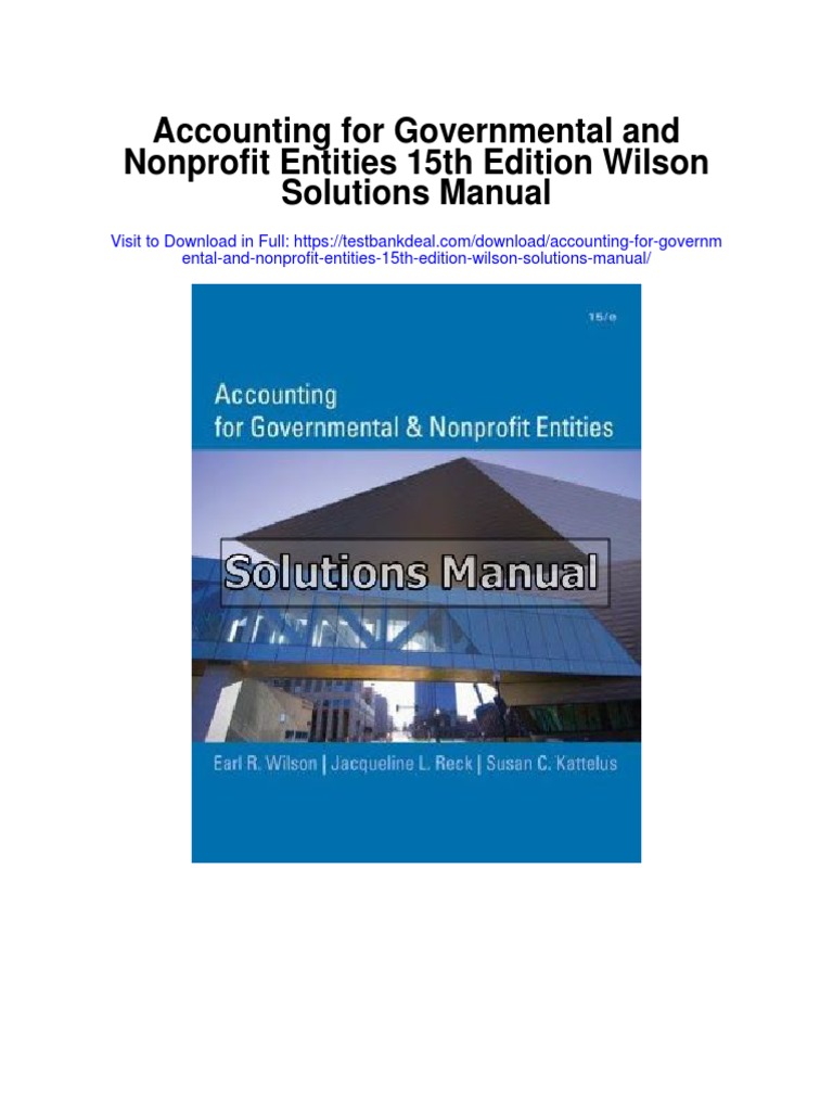 Accounting For Governmental and Nonprofit Entities 15th Edition Wilson