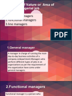 On The Basis of Nature or Area of Managerial Job: 1.general Managers 2.functional Managers 3.line Managers