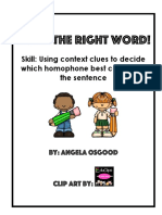 Write The Right Word!: Skill: Using Context Clues To Decide Which Homophone Best Completes The Sentence