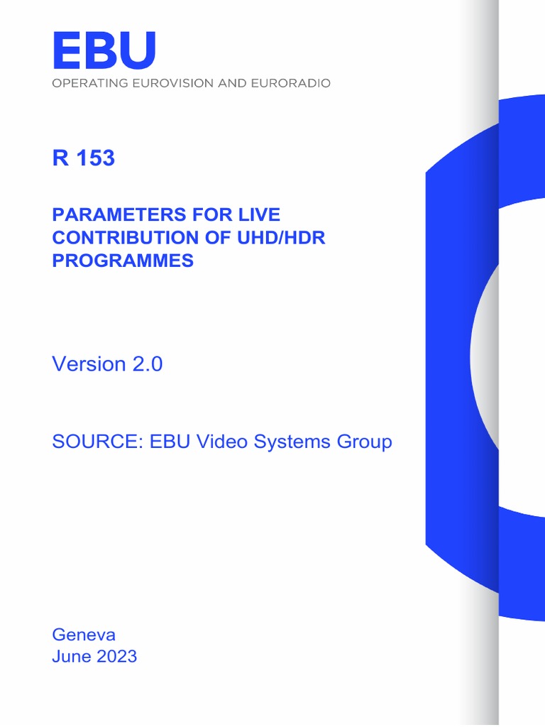 Parameters for live contribution of uhd hdr programmes source ebu