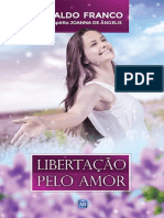 Libertação Pelo Amor (Psicografia Divaldo Pereira Franco - Espírito Joanna de Ângelis)