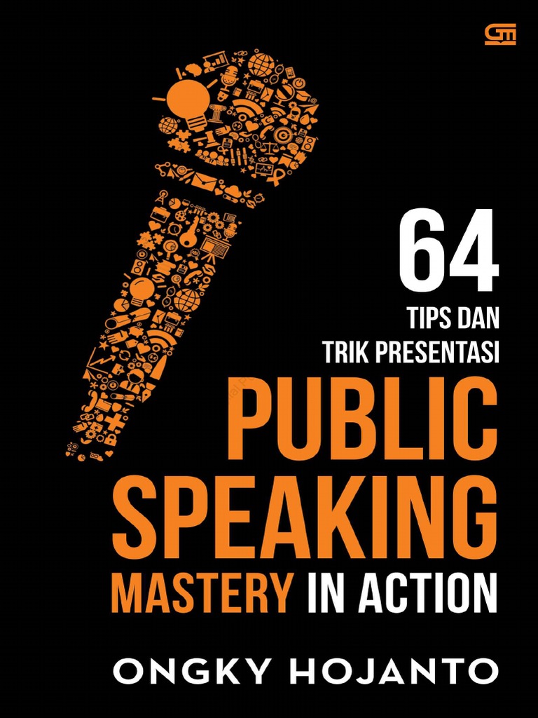 Public Speaking Mastery in Action - Ongky Hojanto | PDF