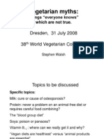 Vegetarian Myths:: Dresden, 31 July 2008 38 World Vegetarian Congress