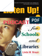 Listen Up Podcasting For Schools and Libraries by Linda W. Braun