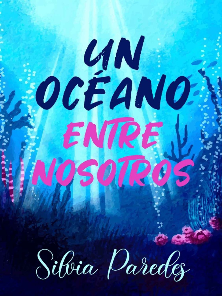 Un Oceano Entre Nosotros Silvia Paredes